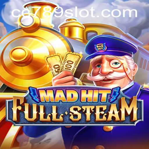 MadHitFullSteam: An Electrifying Journey in the World of 789slot